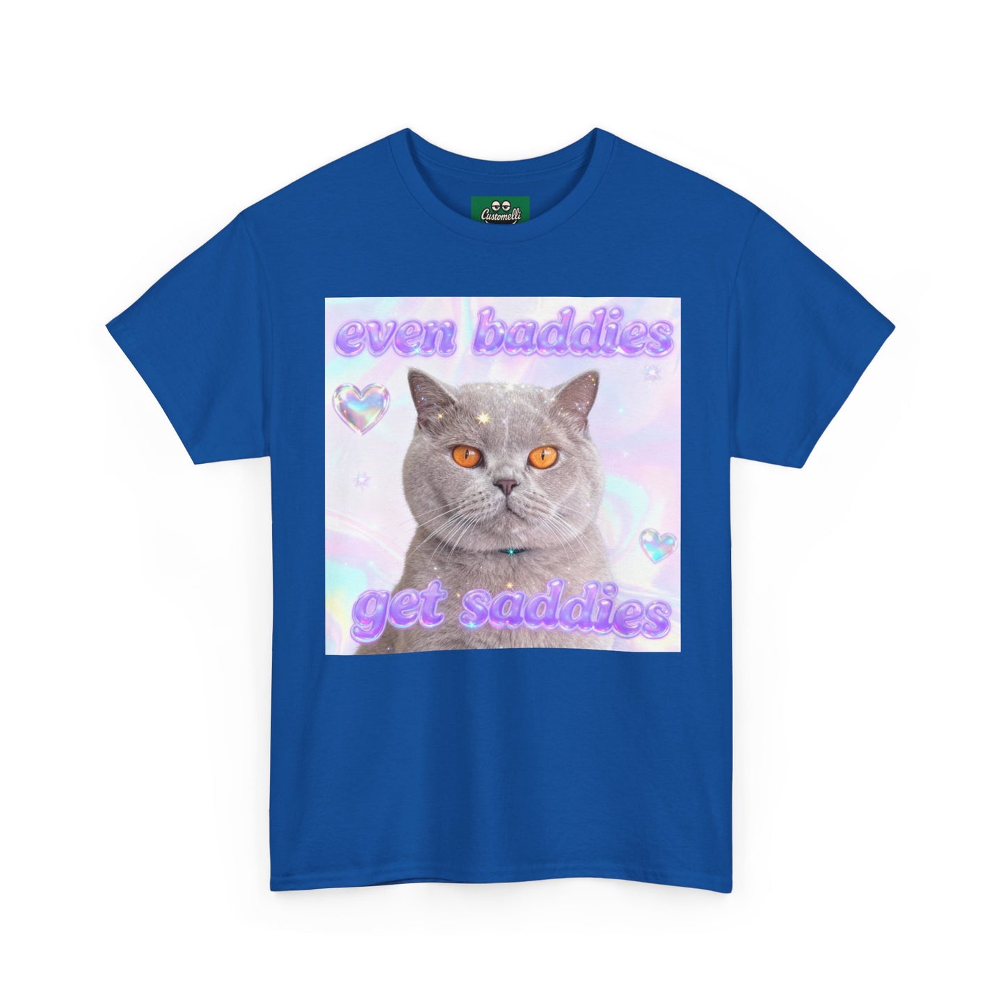 Maglietta Even Baddies Get Saddies con Foto del Tuo Animale